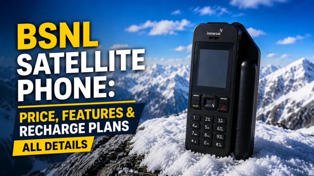 BSNL Satellite Phone in India Price, Features & Recharge Plans All Details